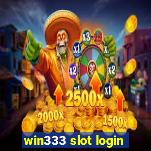 win333 slot login