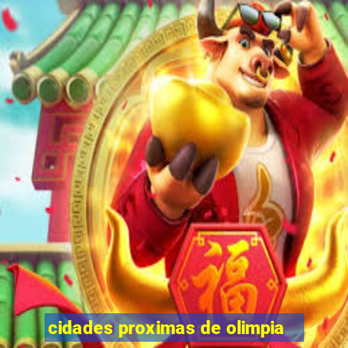 cidades proximas de olimpia