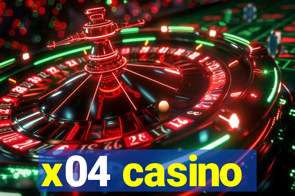 x04 casino