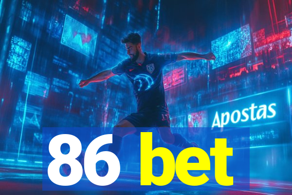 86 bet