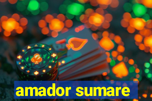 amador sumare