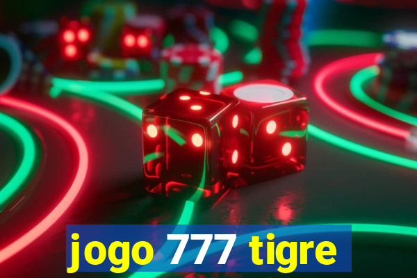 jogo 777 tigre