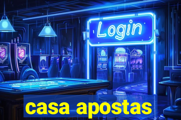 casa apostas