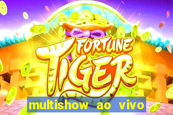 multishow ao vivo online gratis