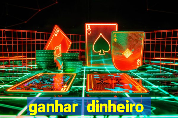 ganhar dinheiro jogando sem deposito