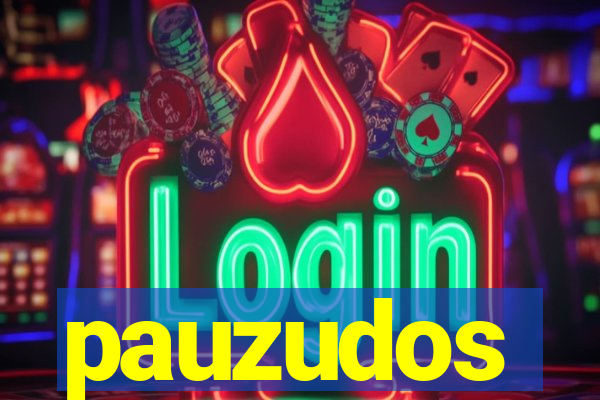 pauzudos