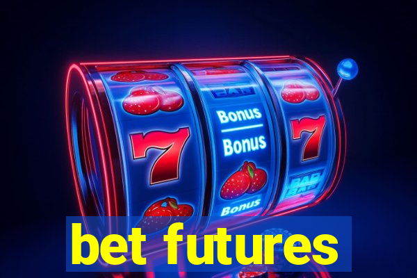 bet futures