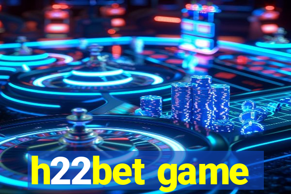 h22bet game