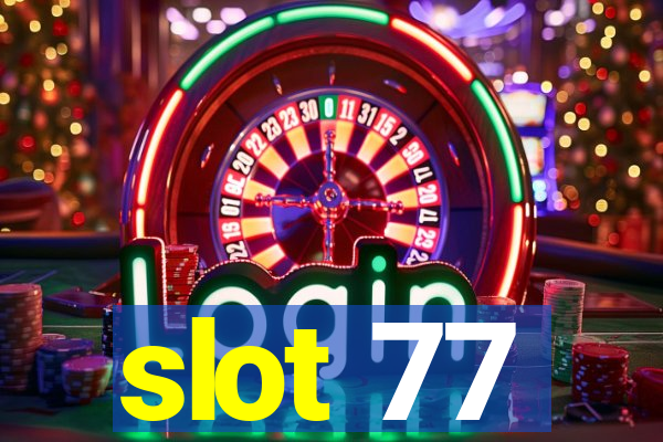 slot 77