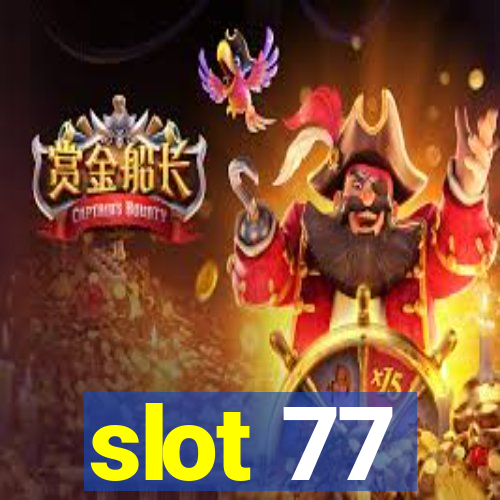 slot 77