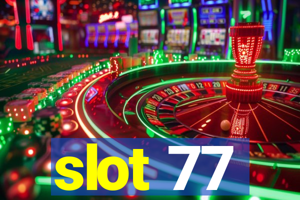 slot 77