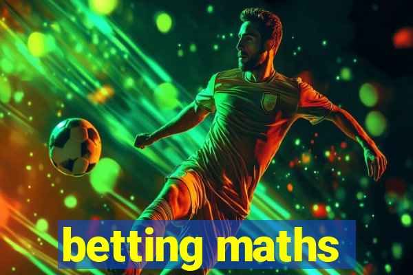 betting maths