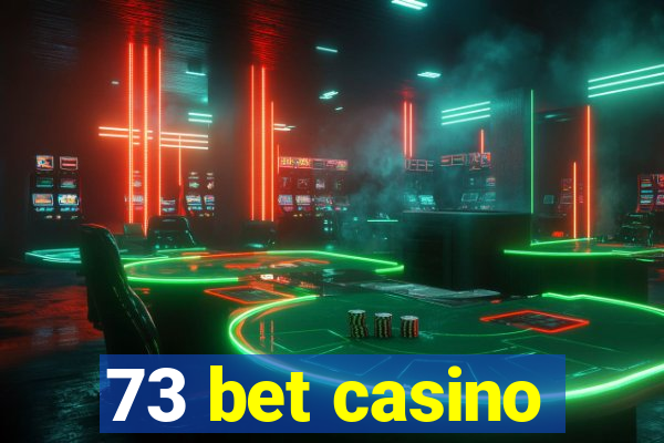 73 bet casino