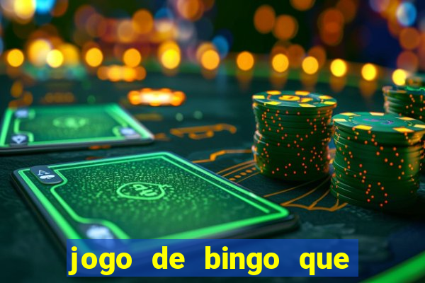 jogo de bingo que paga dinheiro de verdade