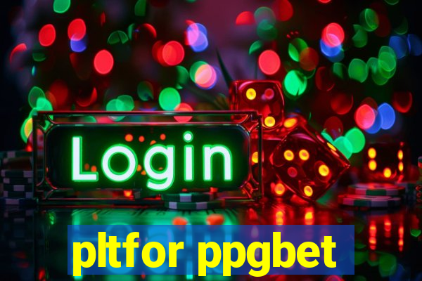 pltfor ppgbet