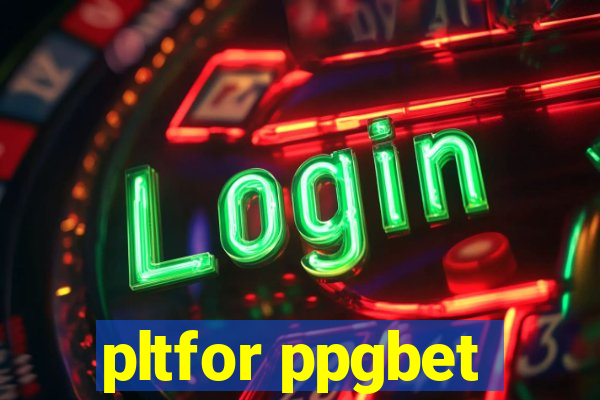 pltfor ppgbet