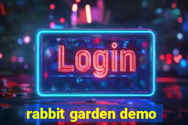 rabbit garden demo