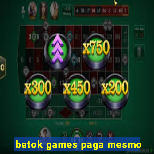 betok games paga mesmo