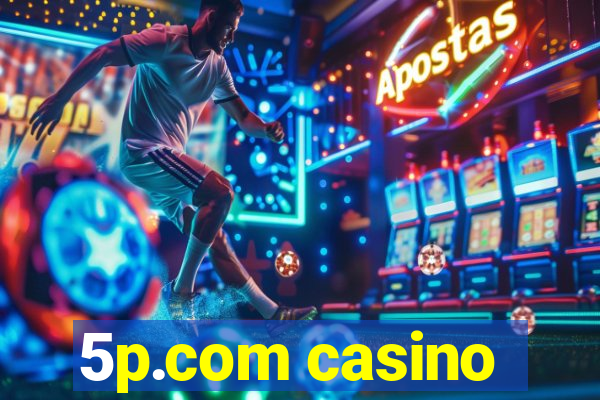 5p.com casino