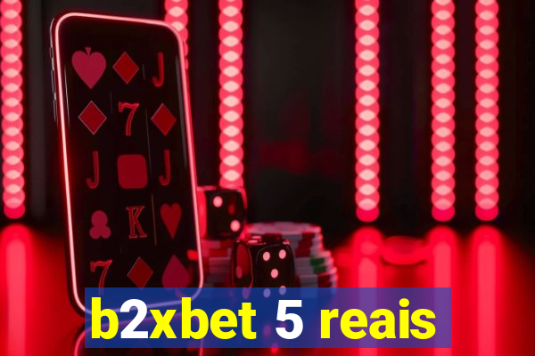 b2xbet 5 reais