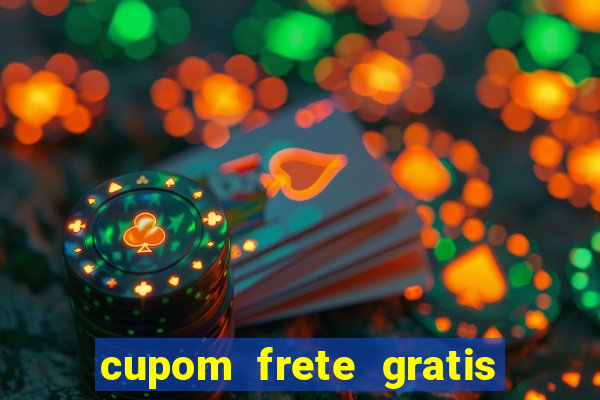 cupom frete gratis magazine luiza