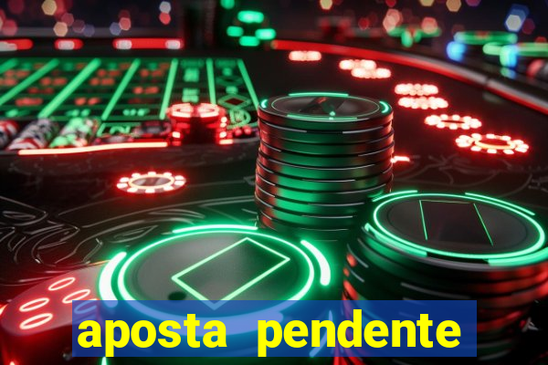 aposta pendente estrela bet