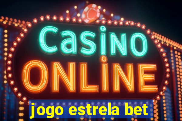 jogo estrela bet