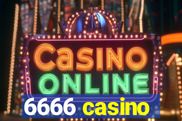 6666 casino