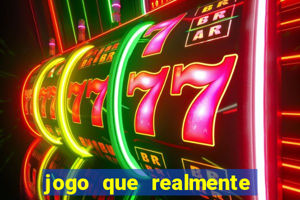 jogo que realmente d谩 dinheiro