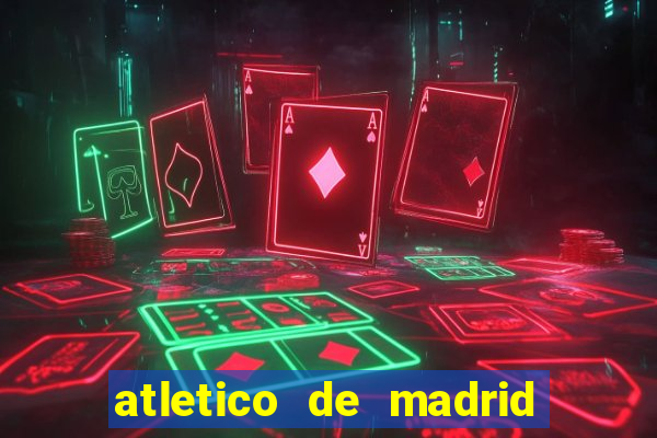 atletico de madrid x real madrid multicanais