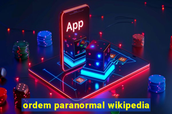 ordem paranormal wikipedia