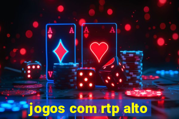 jogos com rtp alto