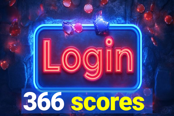 366 scores