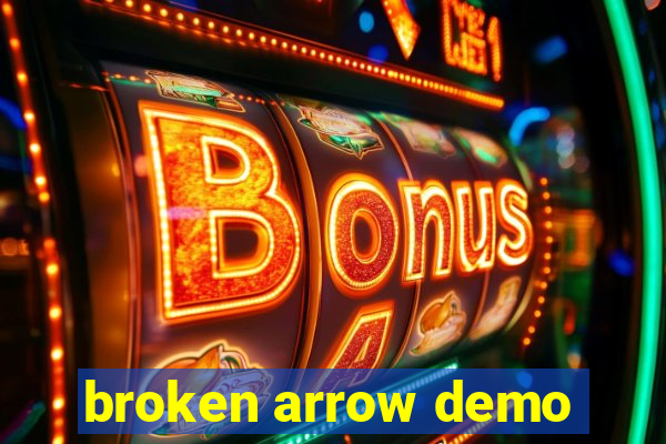 broken arrow demo