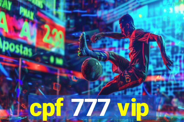 cpf 777 vip