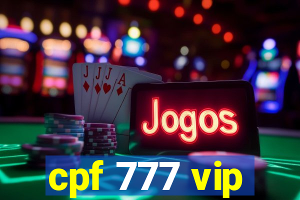 cpf 777 vip