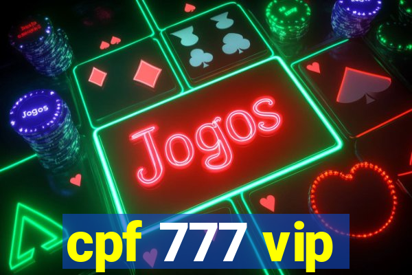 cpf 777 vip