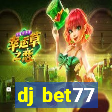 dj bet77