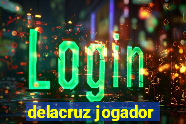 delacruz jogador