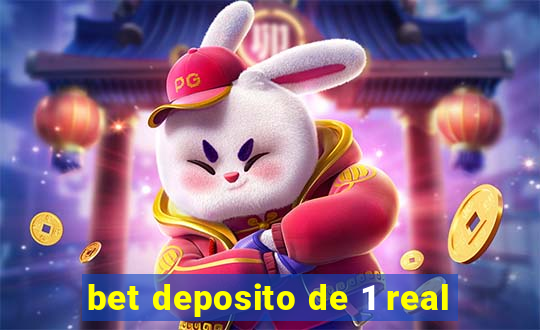 bet deposito de 1 real