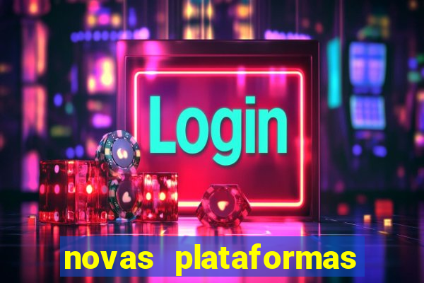 novas plataformas fortune tiger