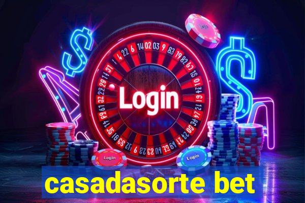 casadasorte bet