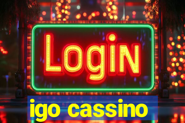 igo cassino