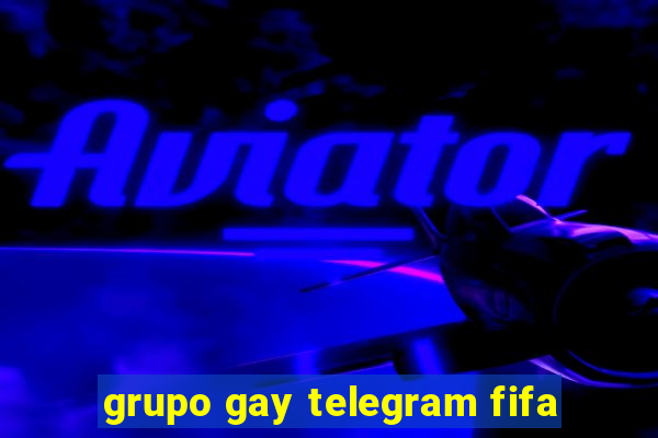 grupo gay telegram fifa