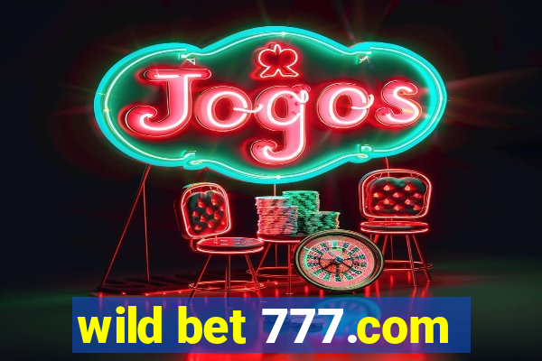 wild bet 777.com