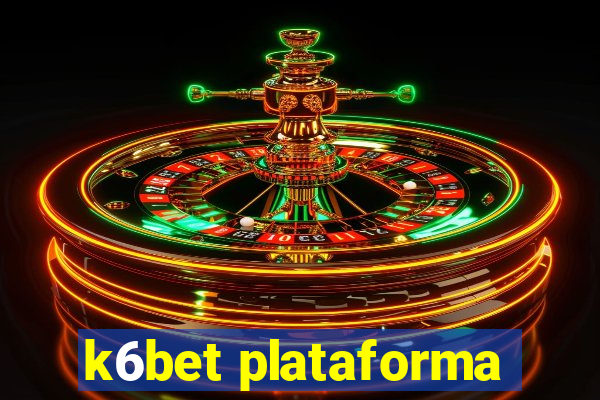 k6bet plataforma