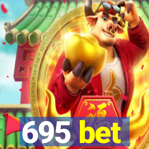 695 bet