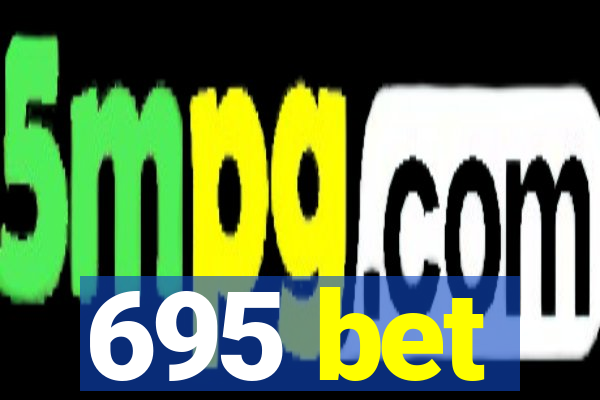 695 bet