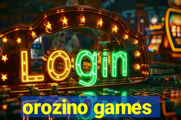 orozino games