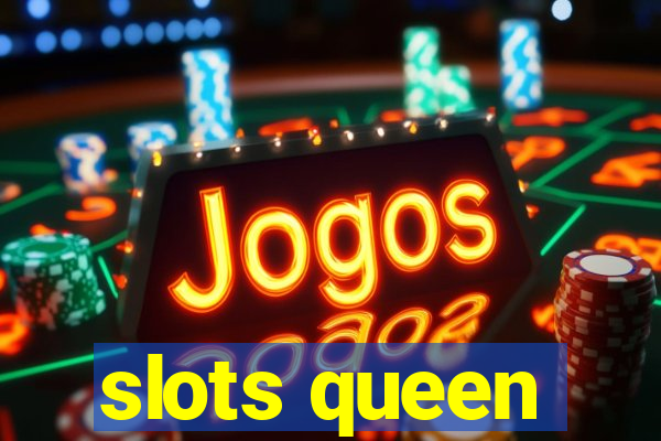 slots queen